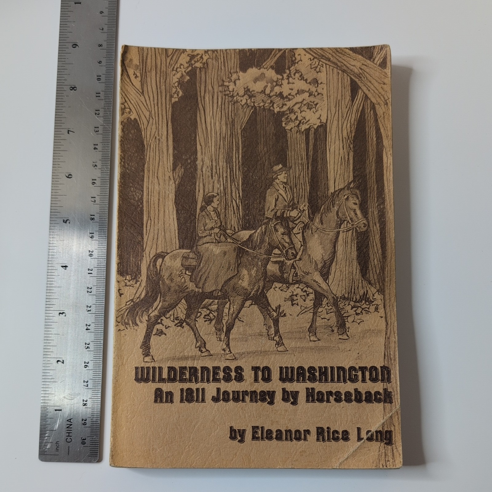 Wilderness to Washington : An 1811 Journey on Horseback by Eleanor R Long SIGNED
