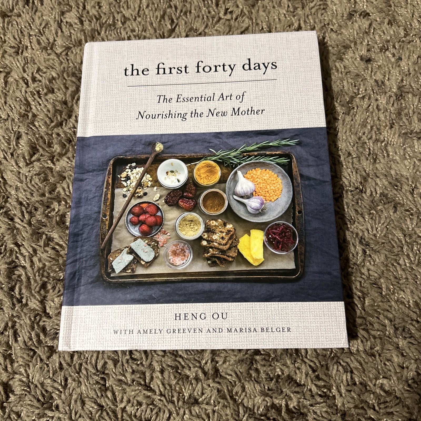 The First Forty Days: The Essential Art of Nourishing the New Mother