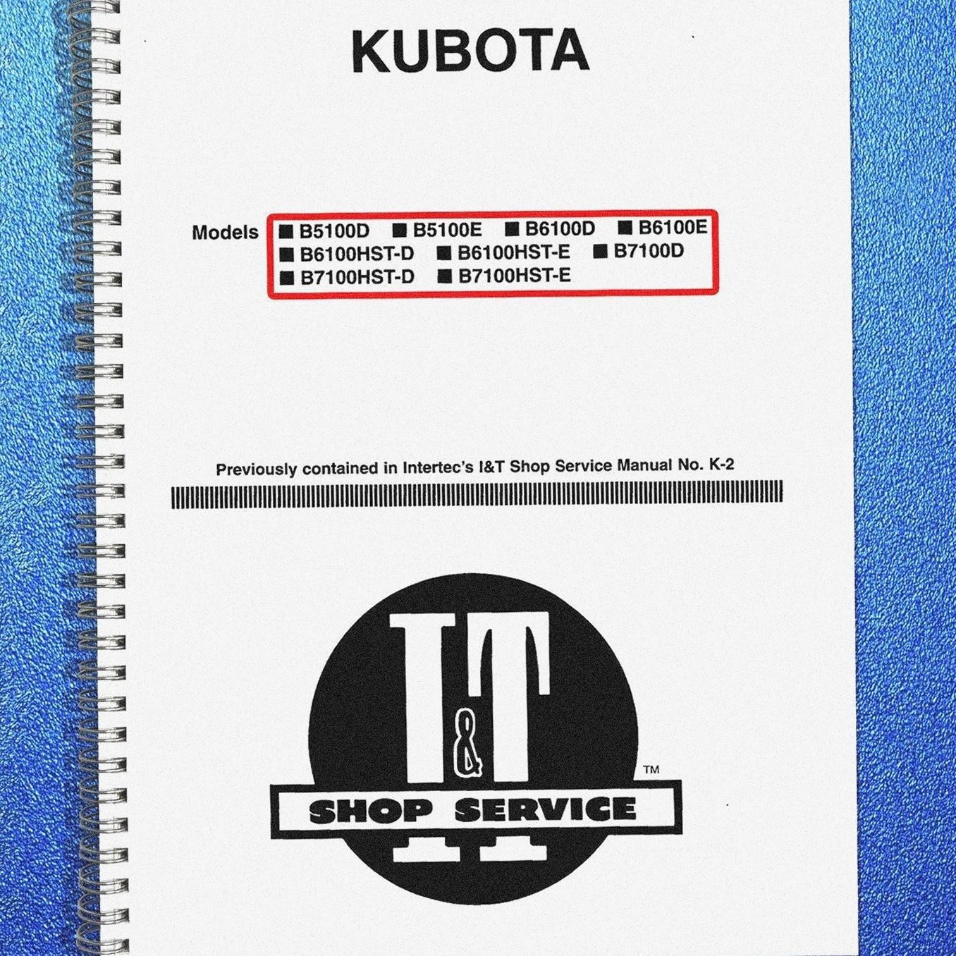 KUBOTA B5100D/E B6100D/E B6100HST-D/E B7100D B7100HST-D/E WORKSHOP MANUAL MANUAL