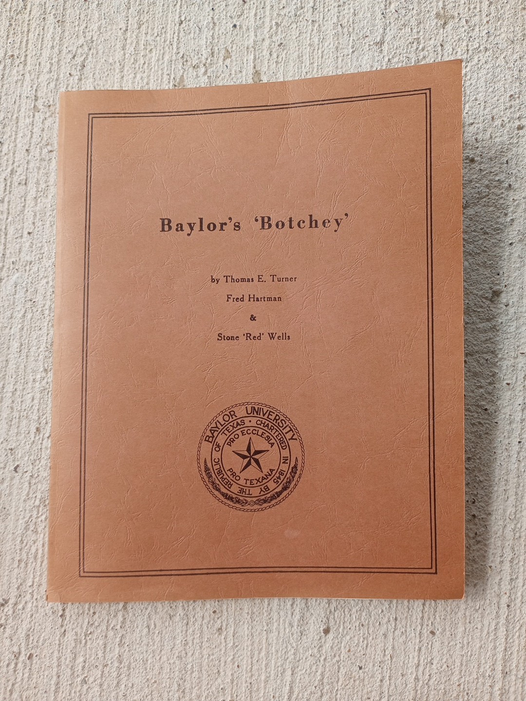 Baylor’s ‚Botchey‘ By Thomas E. Turner, Softcover 1987, Limited Edition, VG