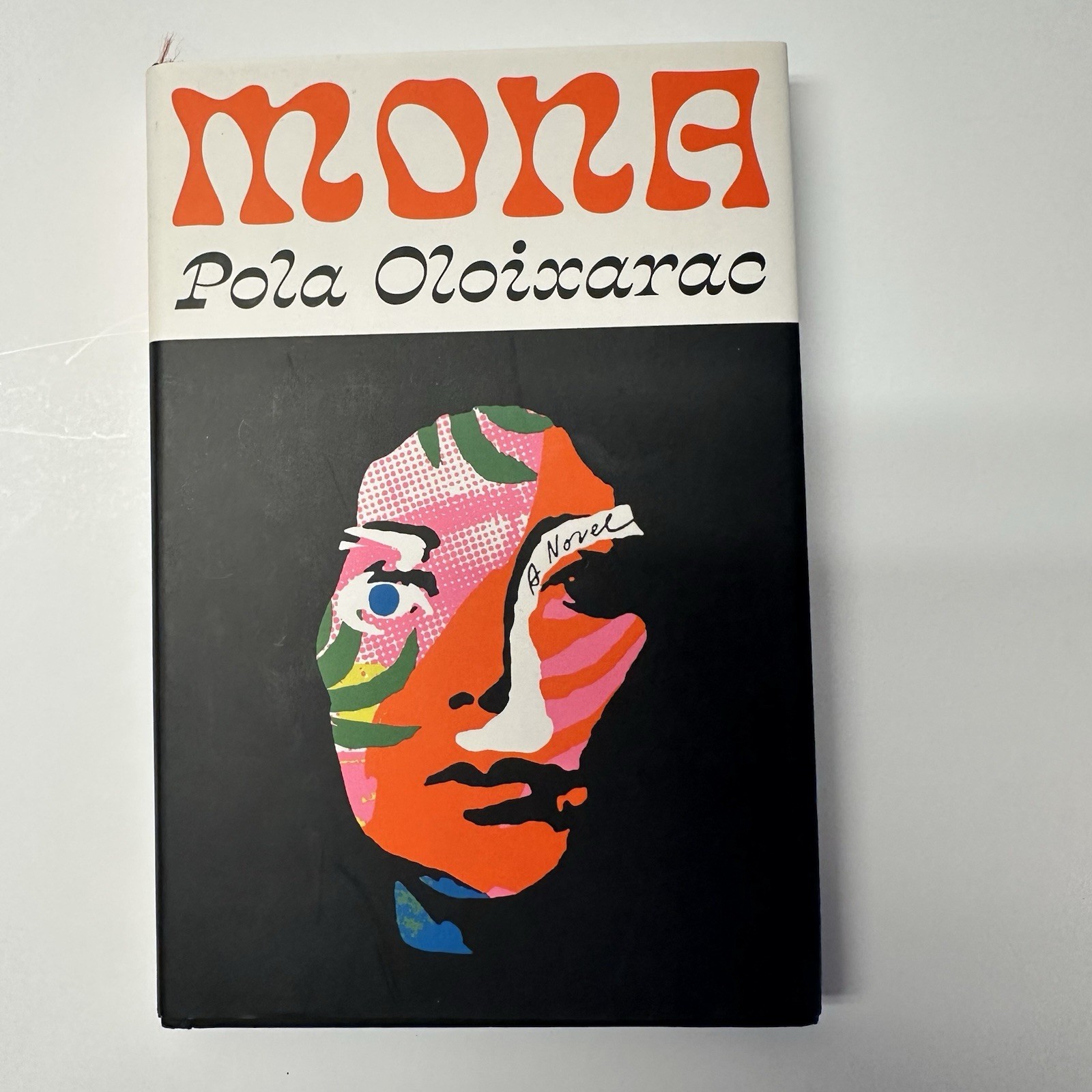 Mona by Pola Oloixarac Hardcover Farrar Straus Giroux Hispanic Literary Novel