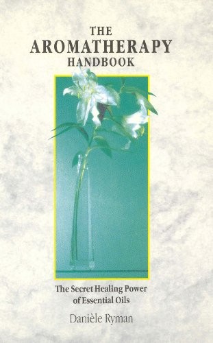 The Aromatherapy Handbook – VERY GOOD