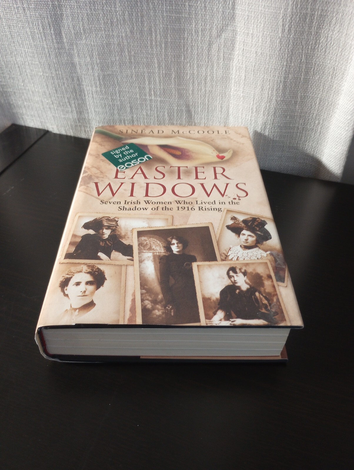 Easter Widows by Sinead McCoole, SIGNED COPY (2014 Hardcover) Irish History