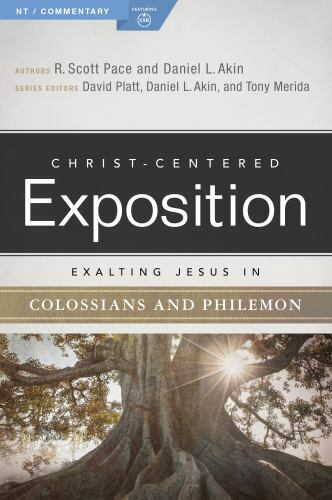 Exalting Jesus in Colossians and Philemon by R. Scott Pace (2021 Paperback)