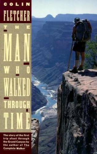 The Man Who Walked Through Time: The Story of the First Trip Afoot Throug – GOOD