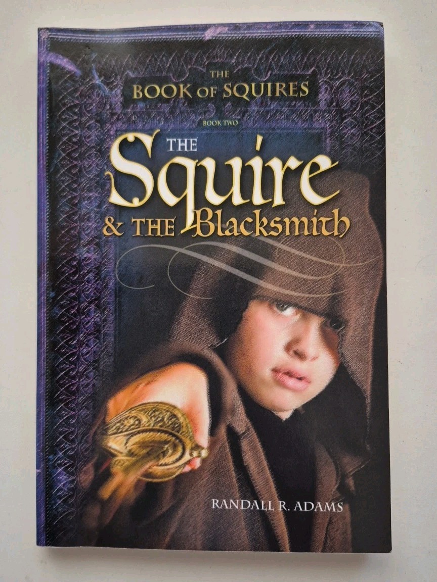 THE SQUIRE & THE BLACKSMITH By Randall R. Adams Trade Paperback Read Description