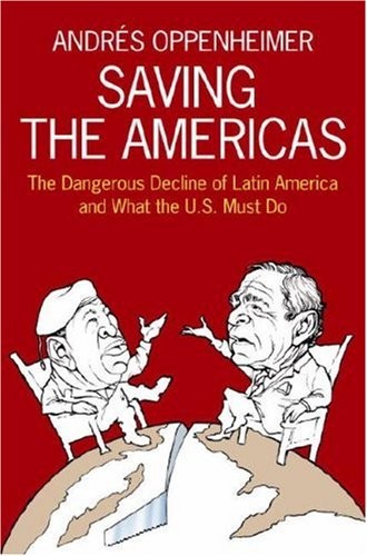 Saving the Americas: The Dangerous Decline of Latin America and What The U.S…