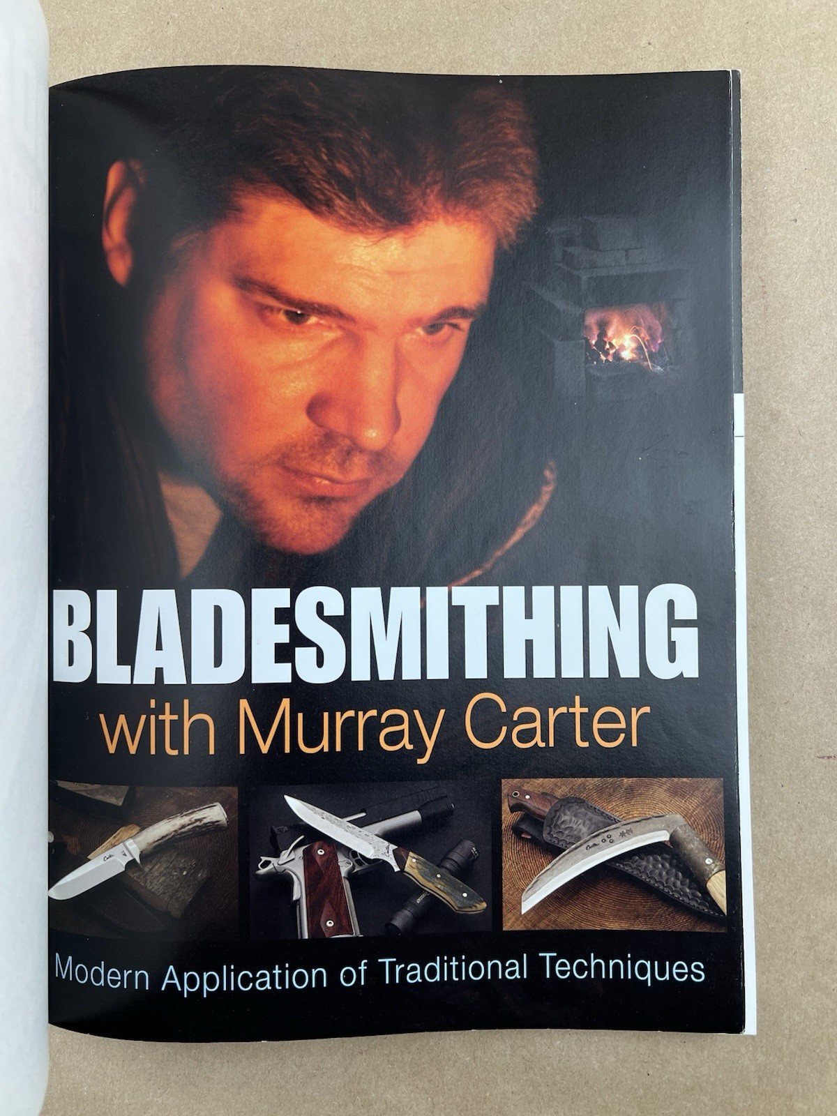 Bladesmithing: Modern Application of Traditional Techniques; Murray Carter, 2011