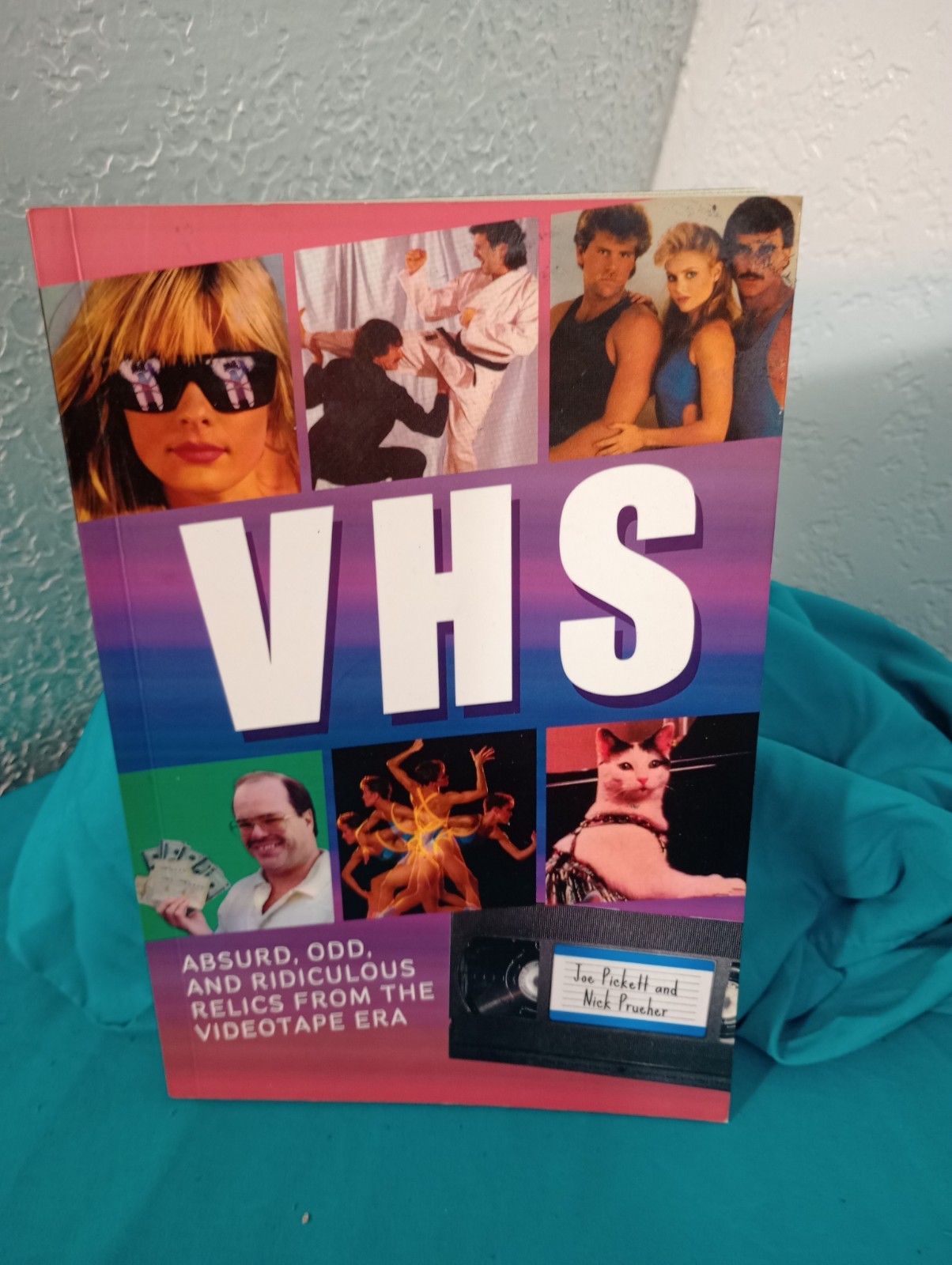 Vhs : Absurd, Odd, and Ridiculous Relics from the Videotape Era by Nick Prueher