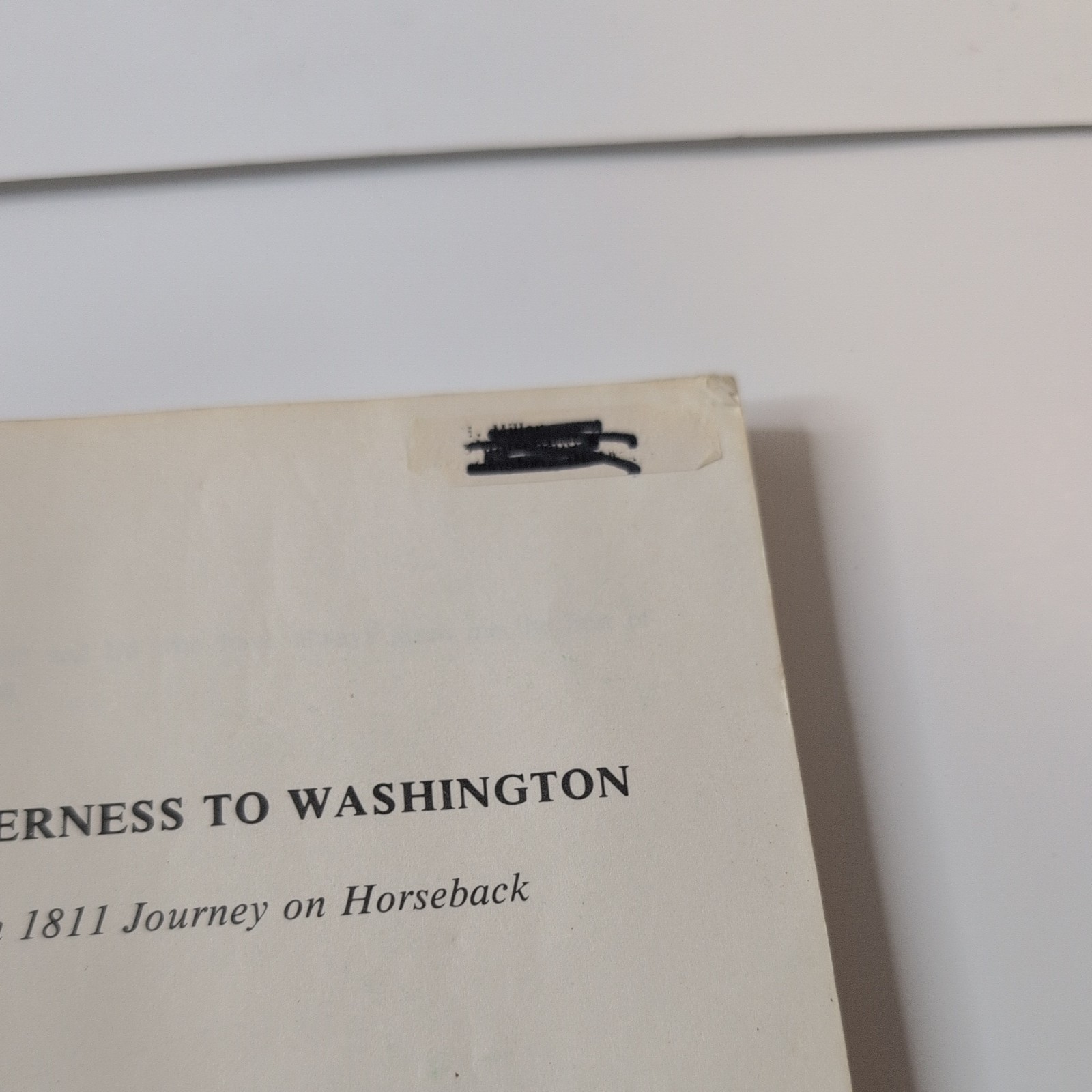 Wilderness to Washington : An 1811 Journey on Horseback by Eleanor R Long SIGNED