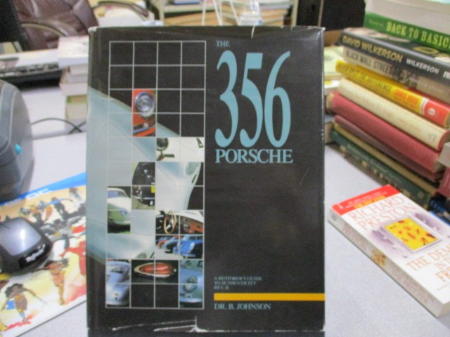 The 356 Porsche: A Restorer’s Guide to Authenticity, Johnson, Brett