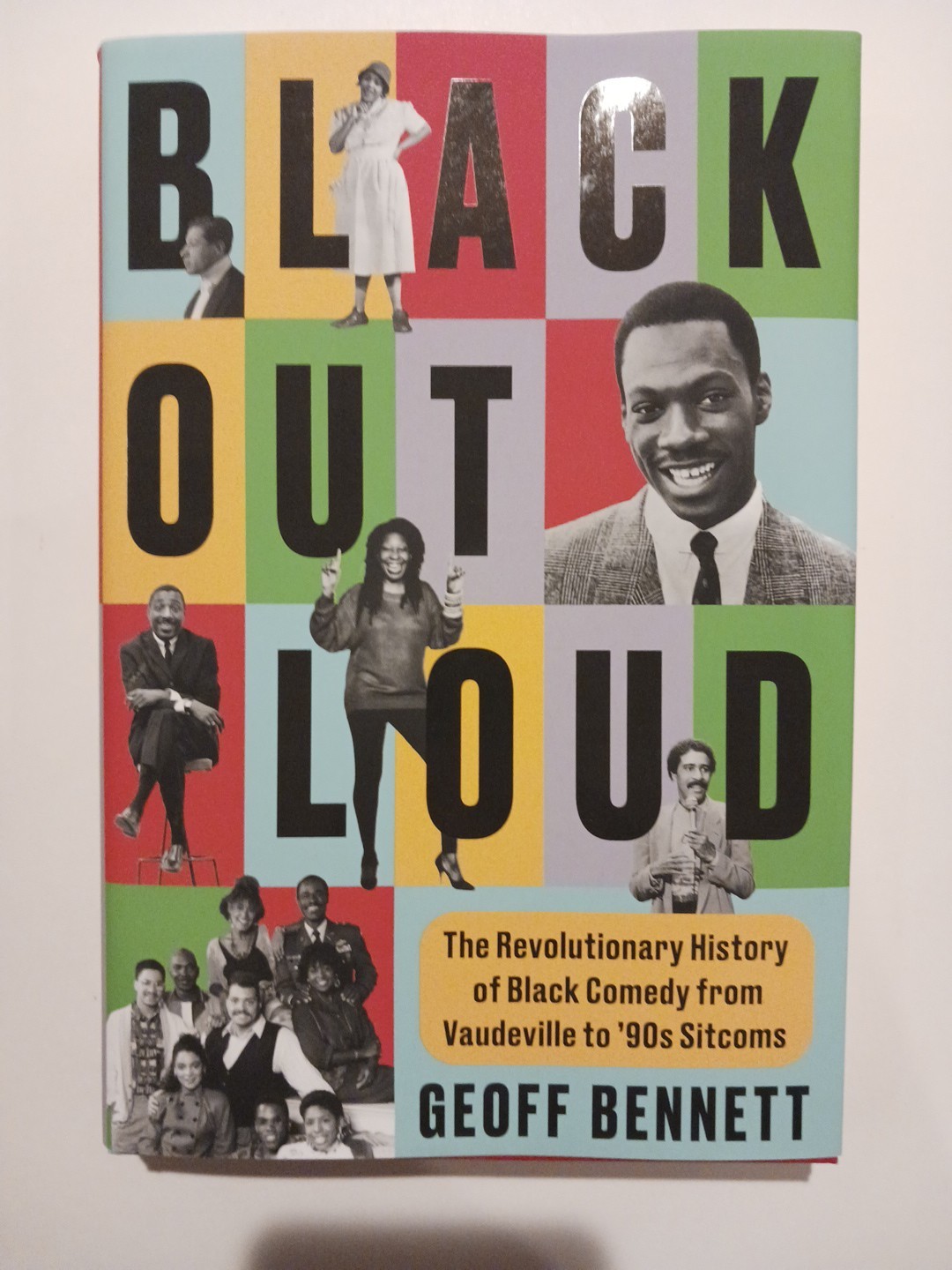 Black Out Loud : The Revolutionary History of Black Comedy from Vaudeville to…