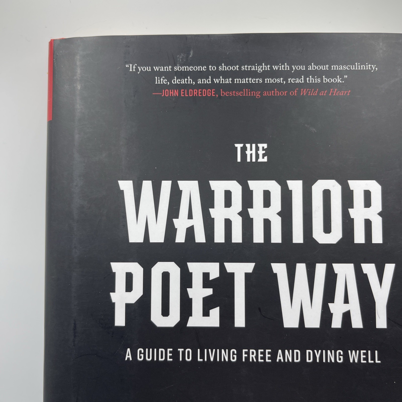 The Warrior Poet Way: A Guide to Living – Hardcover, by Lovell John – Very Good