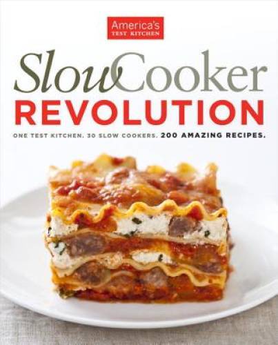 Slow Cooker Revolution – Paperback By America’s Test Kitchen – ACCEPTABLE