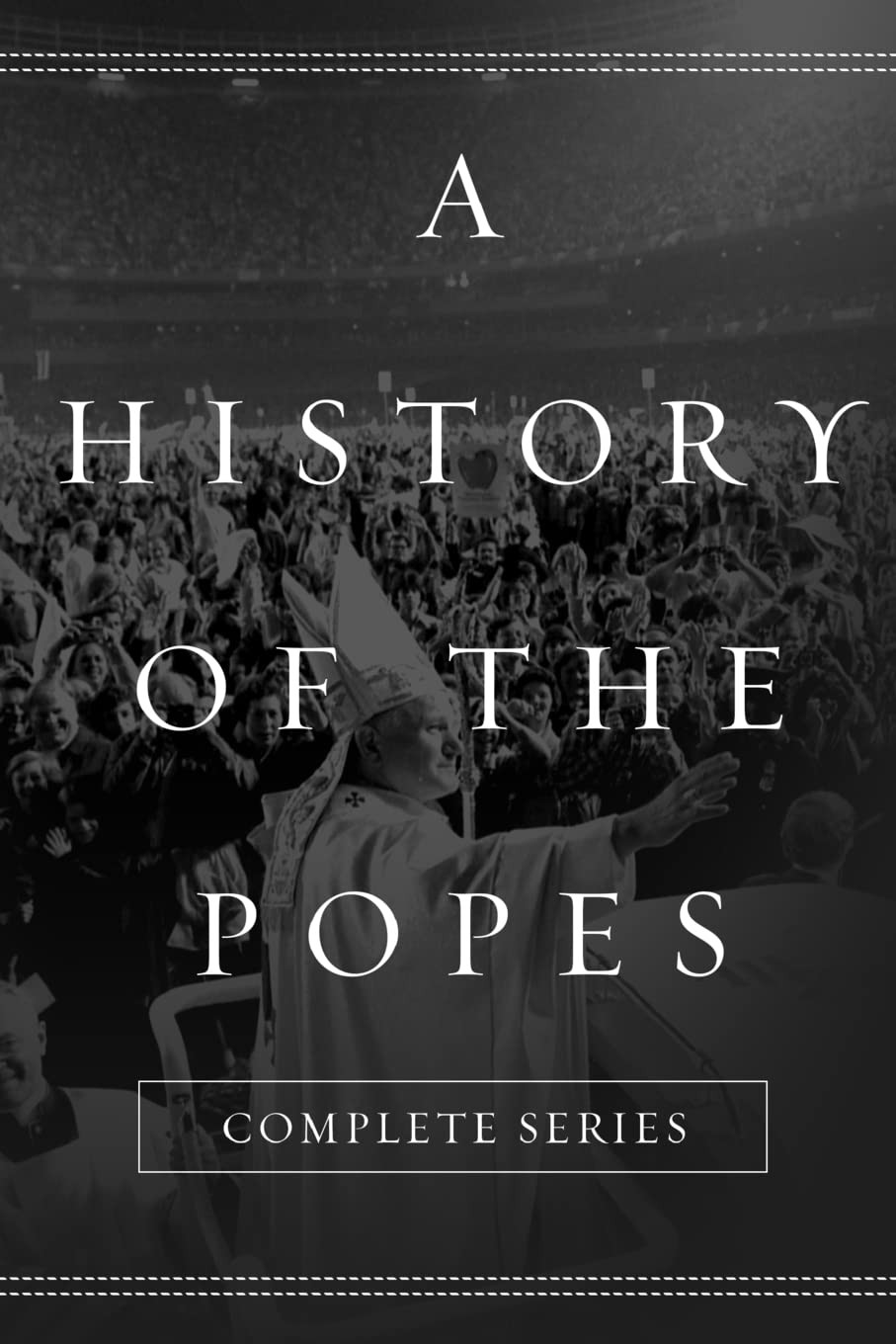 A History of the Popes: Complete Series
