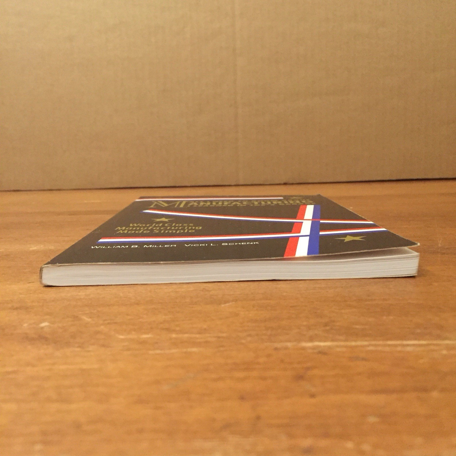 All I Need to Know About Manufacturing I Learned in Joes Garage * Miller 2004 PB