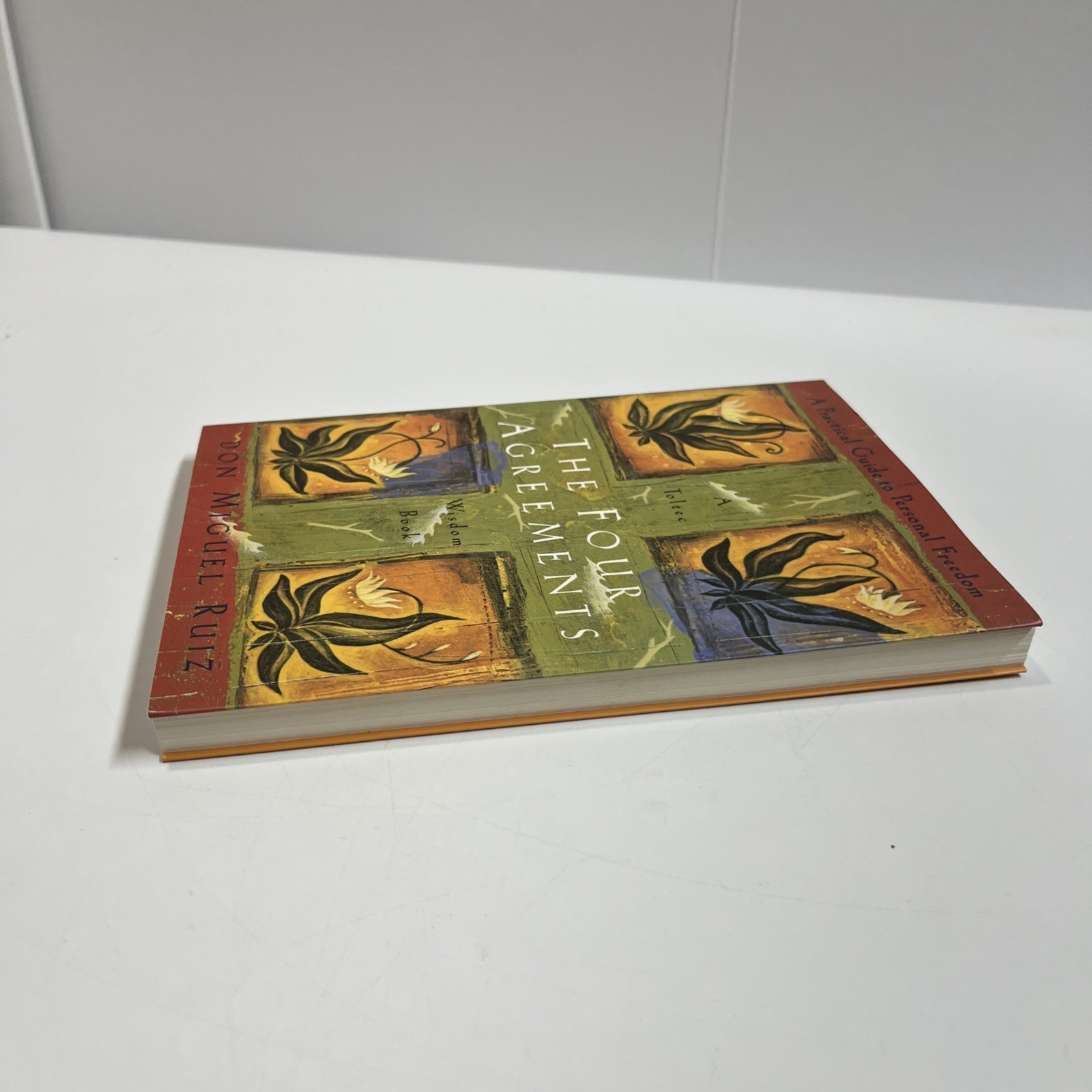 The Four Agreements: A Practical Guide to Personal Freedom, A Toltec Wisd New