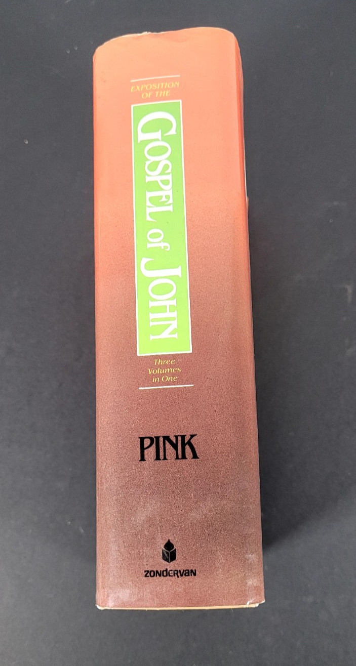 Exposition of the Gospel of John by Arthur W. Pink 1975 Hardback