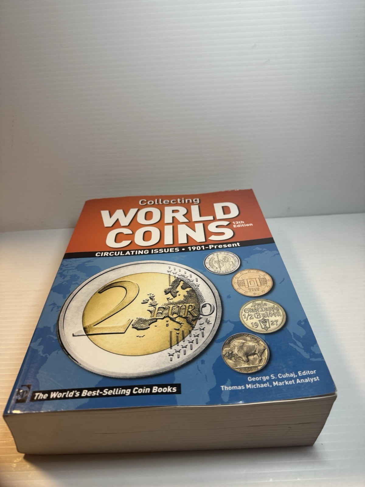 COLLECTING WORLD COINS: CIRCULATING ISSUES 1901 – PRESENT By George S. Cuhaj