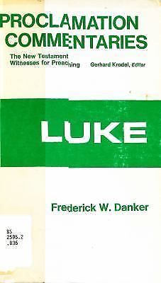 Luke (Proclamation commentaries) by Frederick W Danker