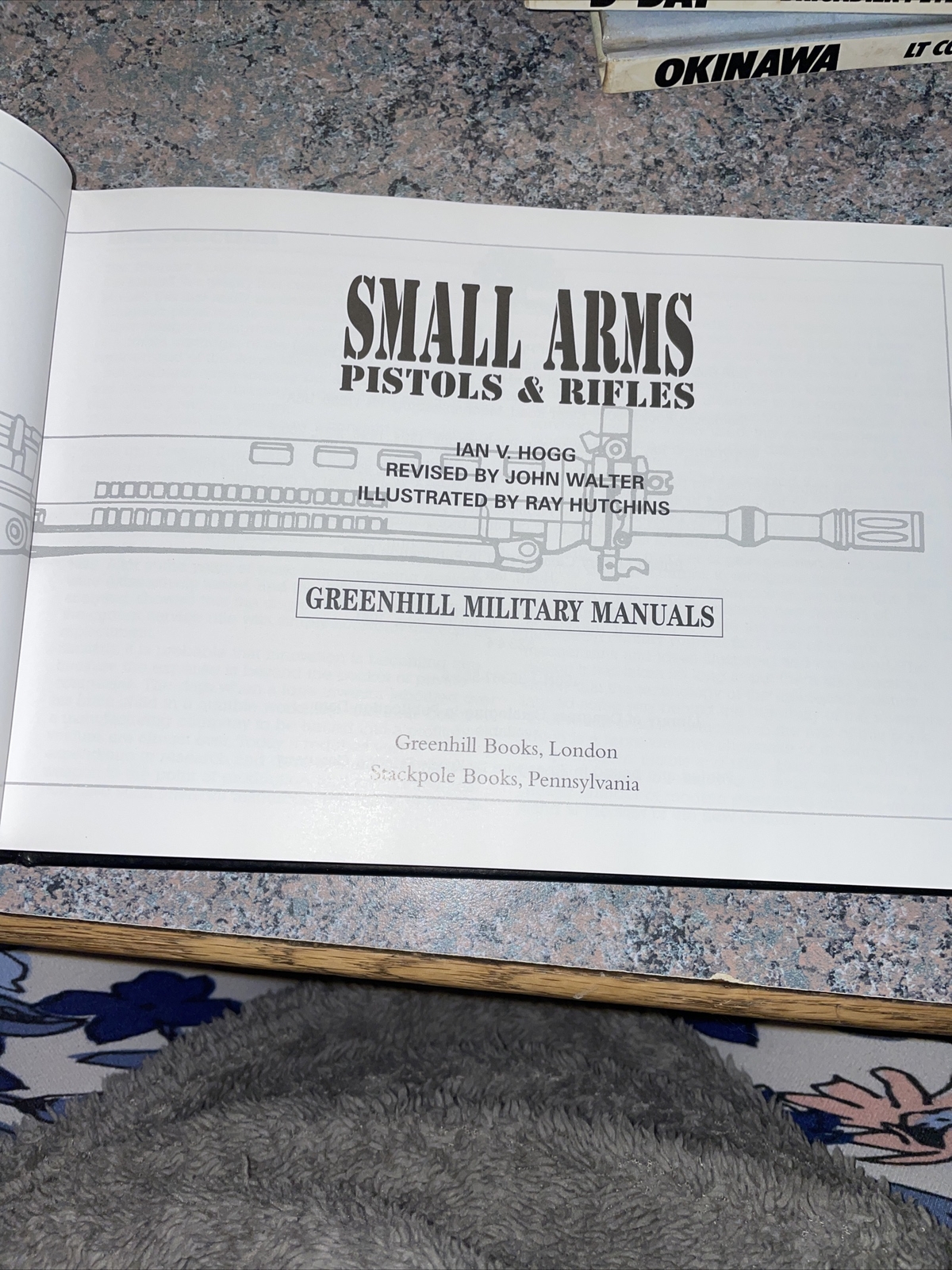 Greenhill Military Manuals Ser.: Small Arms by Ian V. Hogg and John Walter
