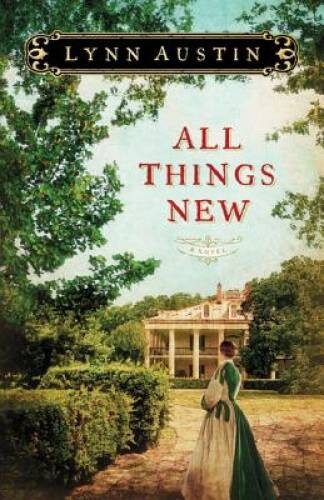 All Things New – Paperback By Austin, Lynn – GOOD