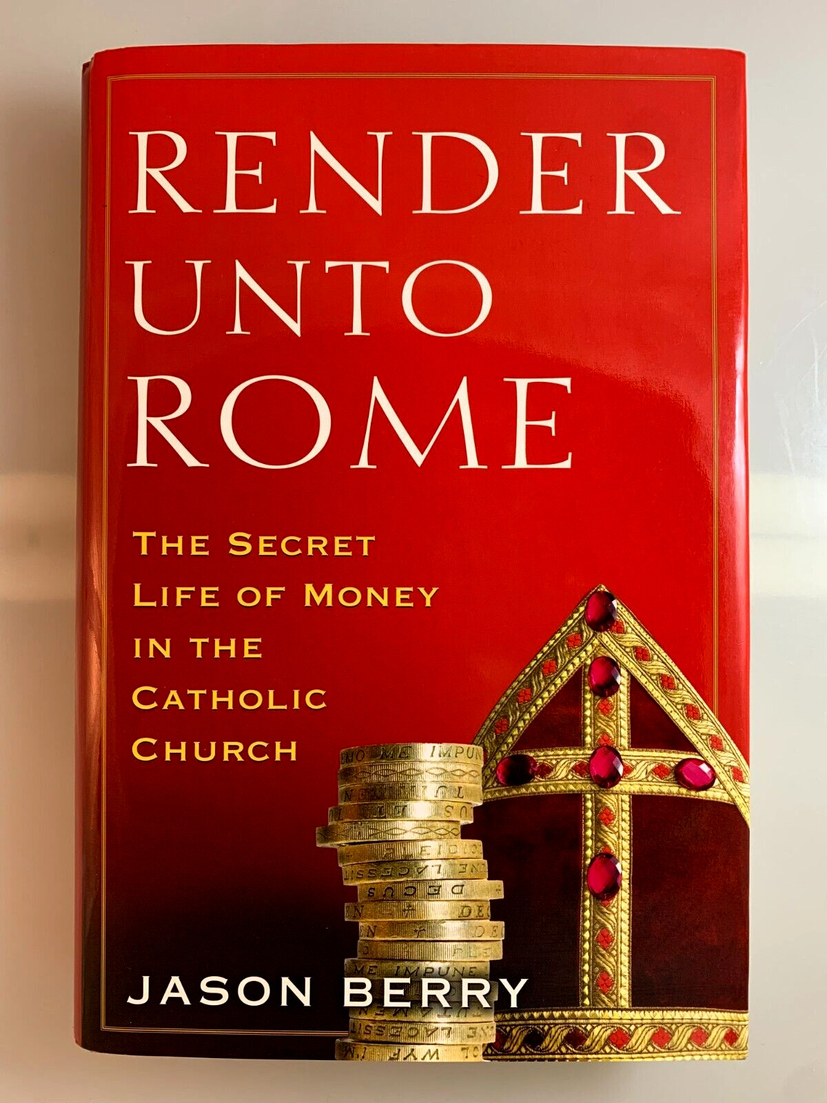 Render unto Rome by Jason Berry – 2011 – First Edition