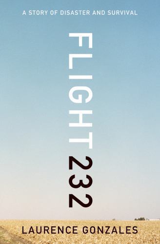 Flight 232: A Story of Disaster and Survival by