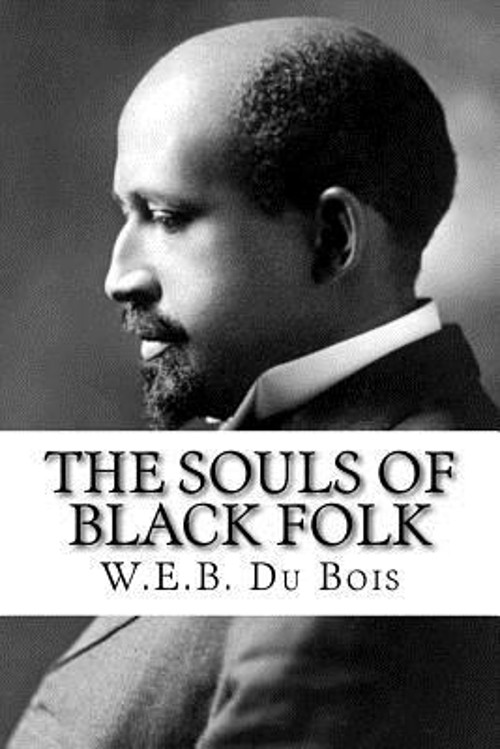 The Souls of Black Folk Paperback W. E. B. Du Bois