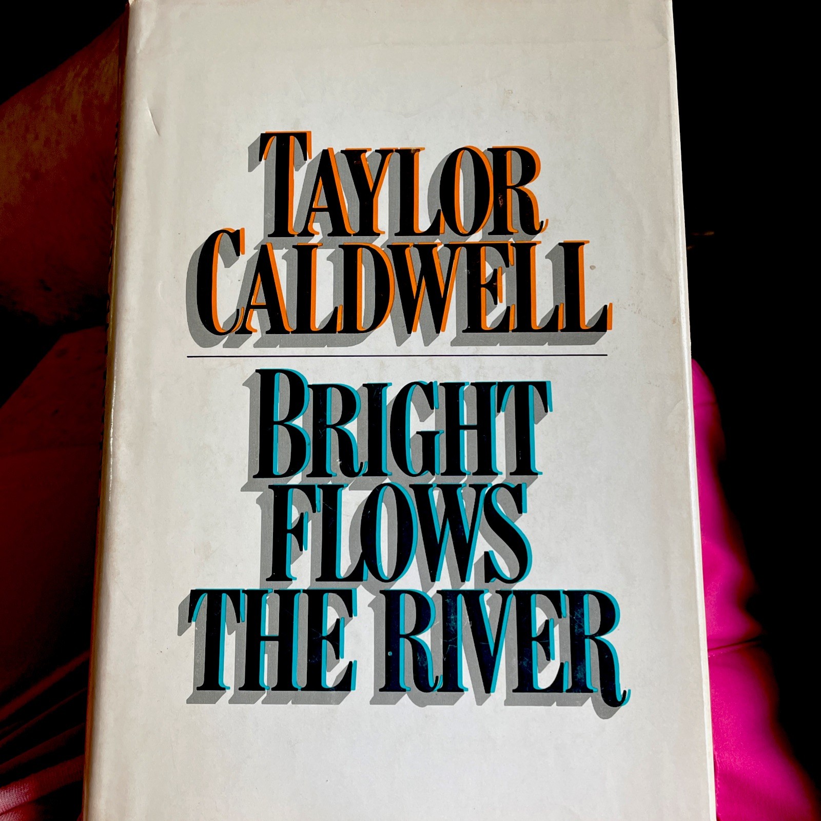 Bright Flows The River by Taylor Caldwell hardcover dustjacket 1978 vintage