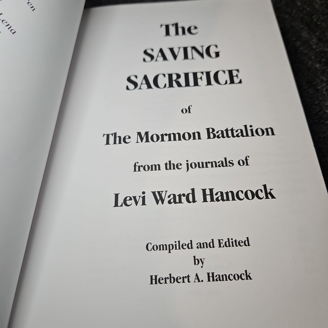 The saving sacrifice of the Mormon Battalion, from the journals of Levi