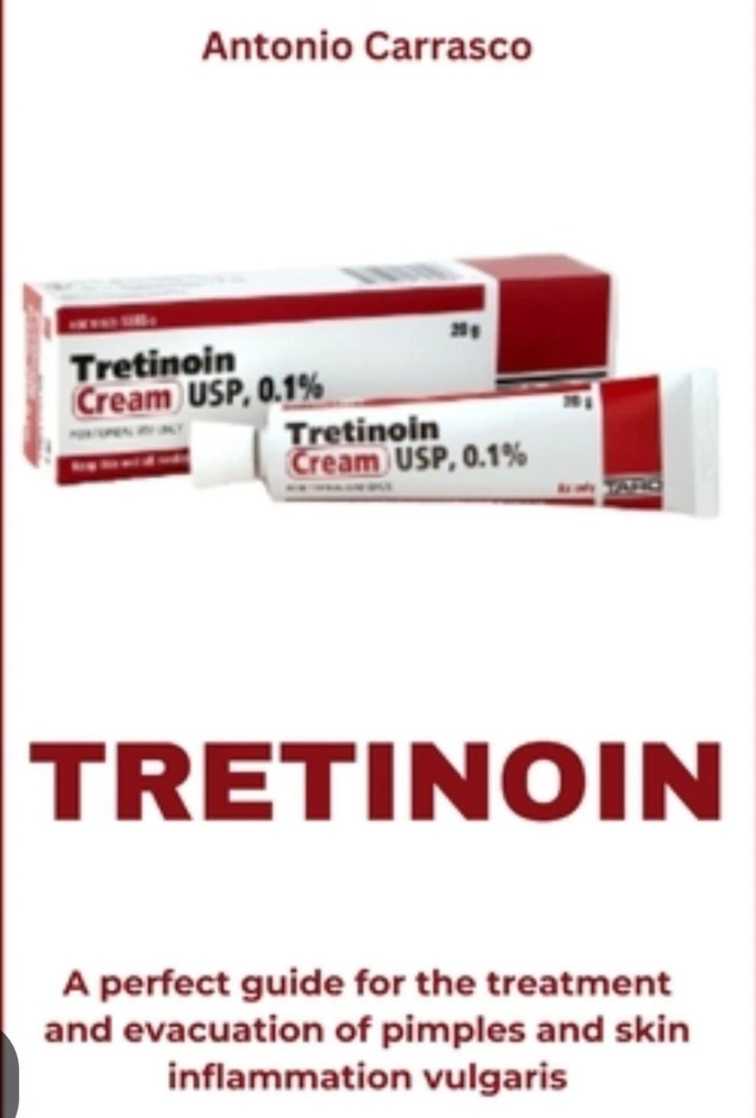 Tretinoin by Antonio Carrasco Paperback Guide Skin Care Acne Medical 0.025%