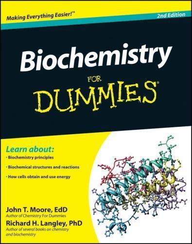 Biochemistry for Dummies by Moore, John T.; Langley, Richard H.