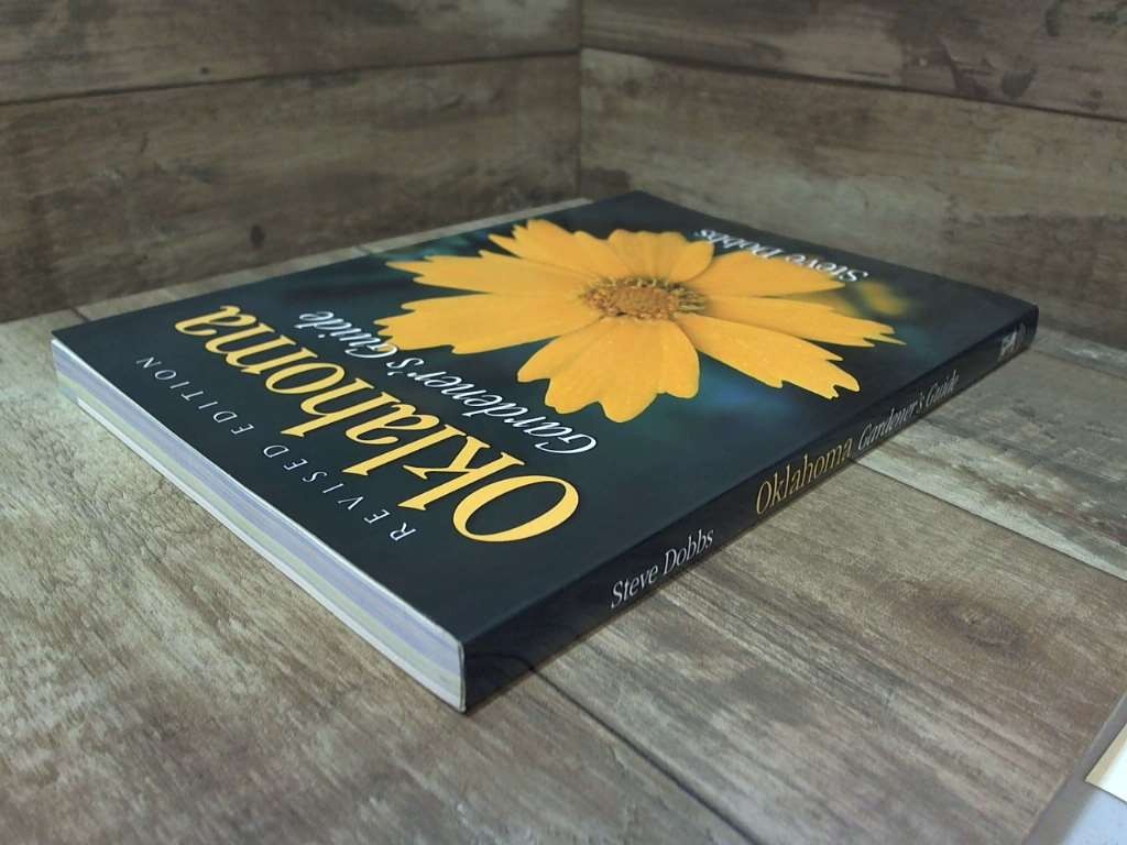Oklahoma Gardener’s Guide by Steve Dobbs Cool Springs Press