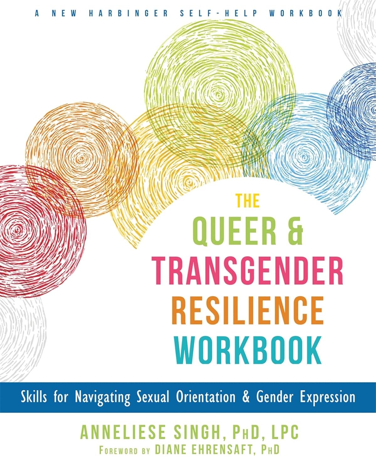 The Queer and Transgender Resilience Workbook: Skills for Navigating S Paperback