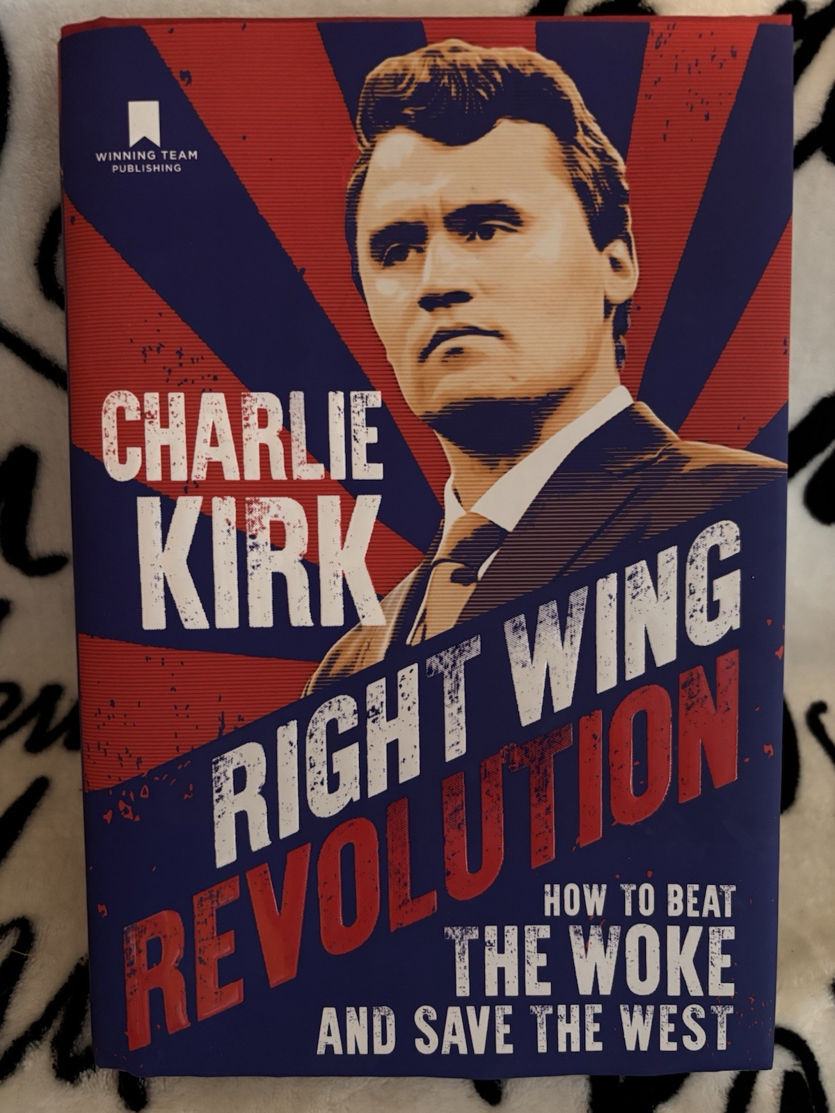 CHARLIE KIRK’S Right Wing Revolution: How to Beat the Woke and Save the West“