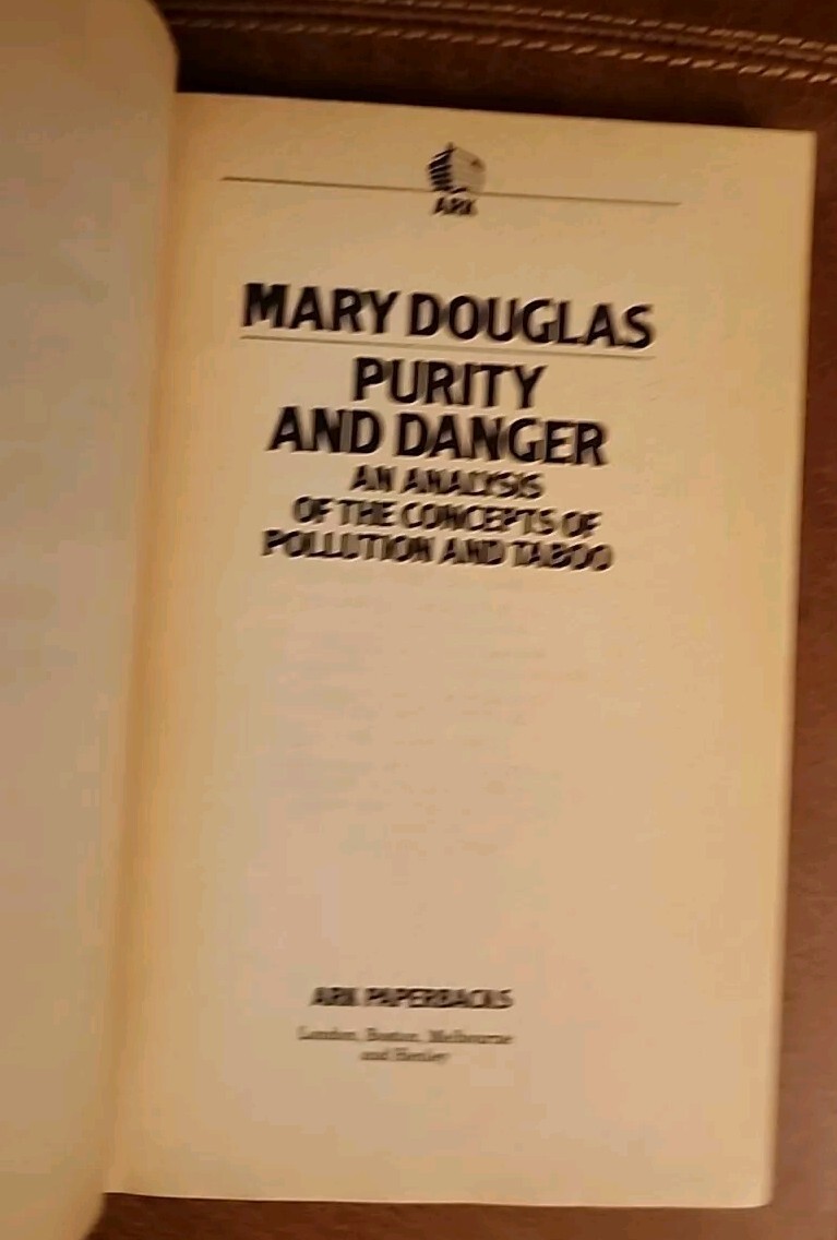 Purity and Danger : An Analysis of the Concepts of Pollution and Taboo by…