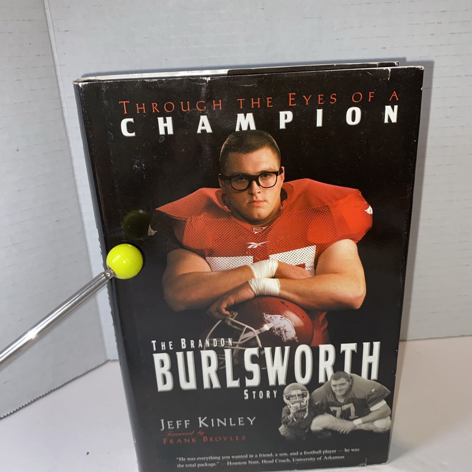 Through the Eyes of a Champion The Brandon Burlsworth Story Jeff Kinley 1st ed.