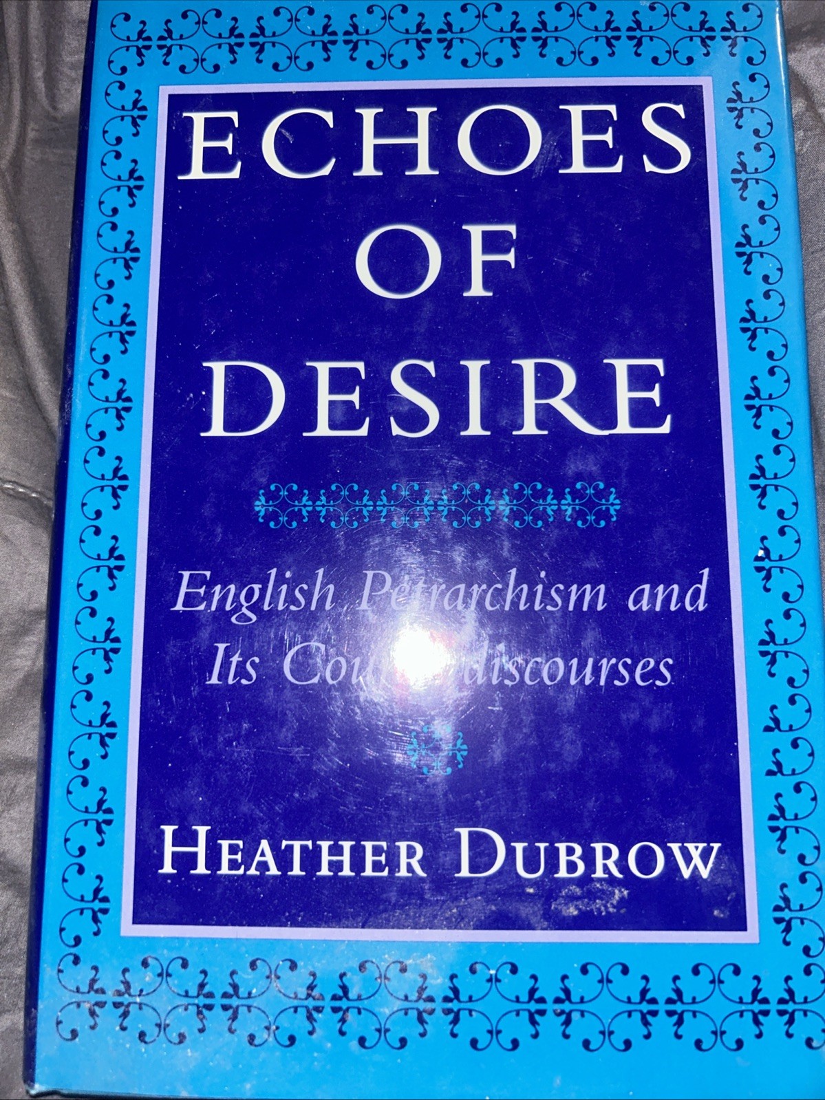 Echoes of Desire by Professor Dubrow, Heather: New