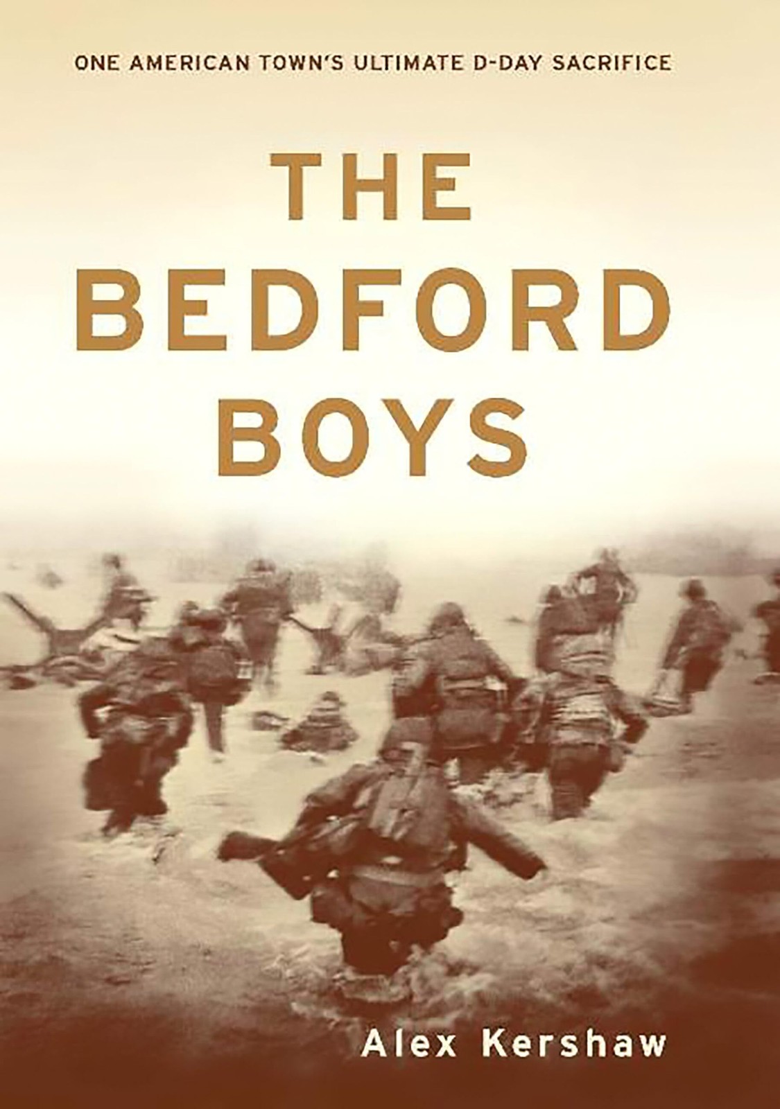 The Bedford Boys: One American Town’s Ultimate D-day Sacrifice