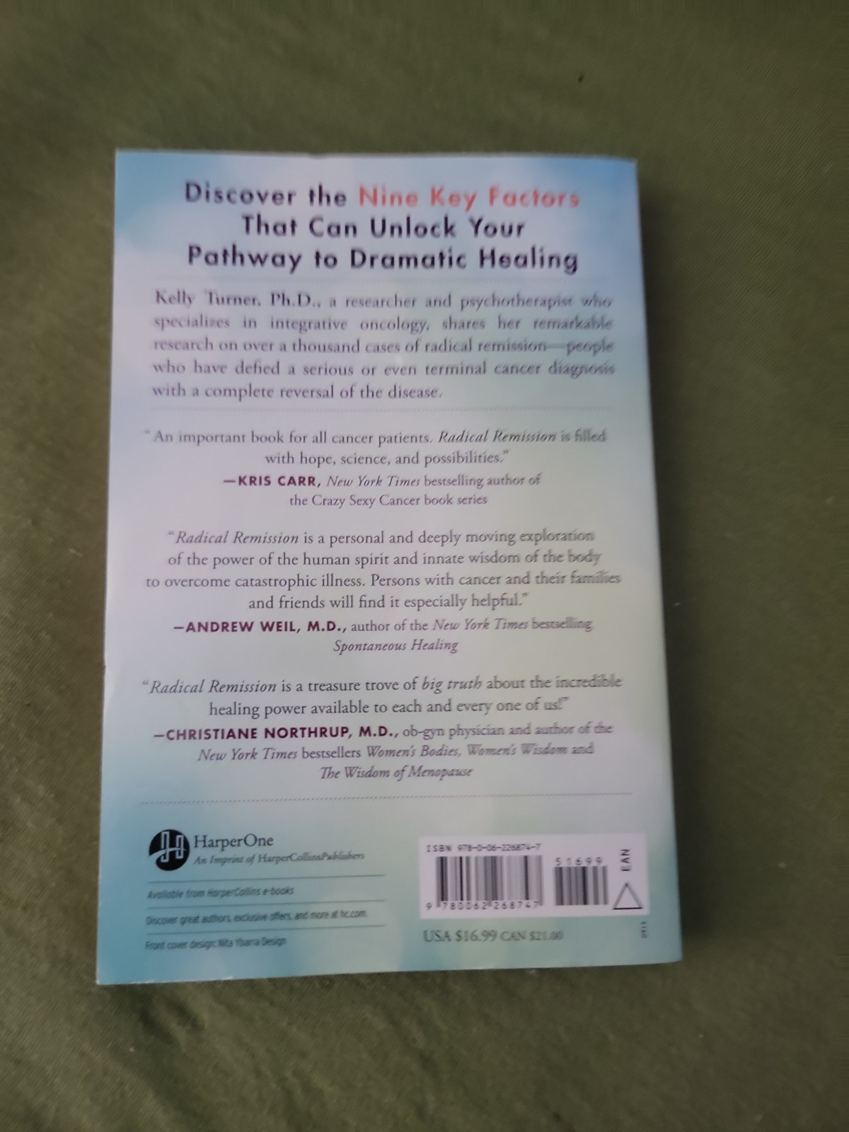 Radical Remission : Surviving Cancer Against All Odds by Kelly A. Turner (2015,