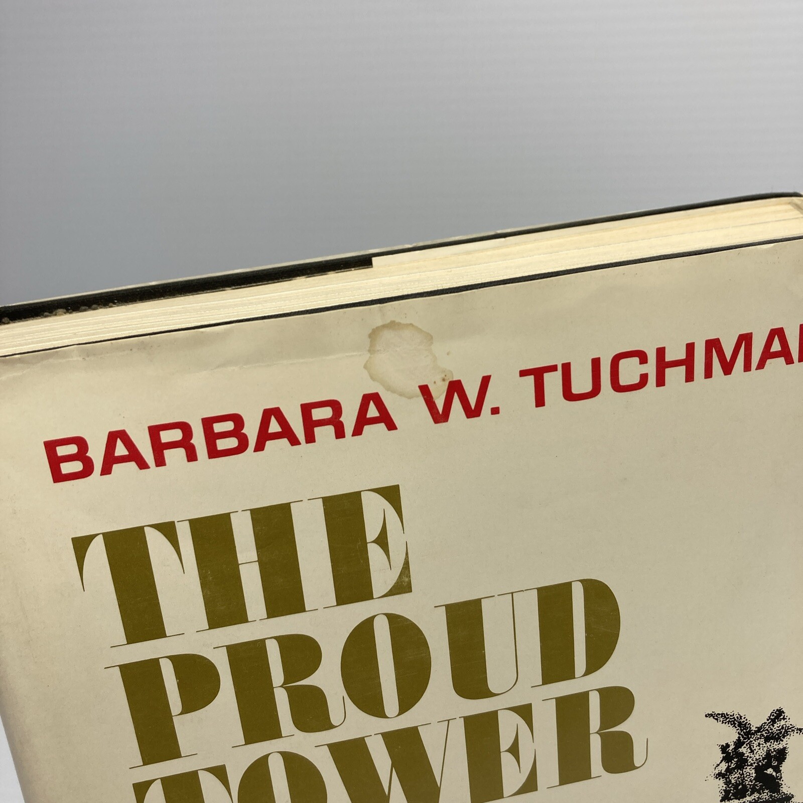 Barbara W. Tuchman The Proud Tower Hardcover 1966 Book of the Month Club