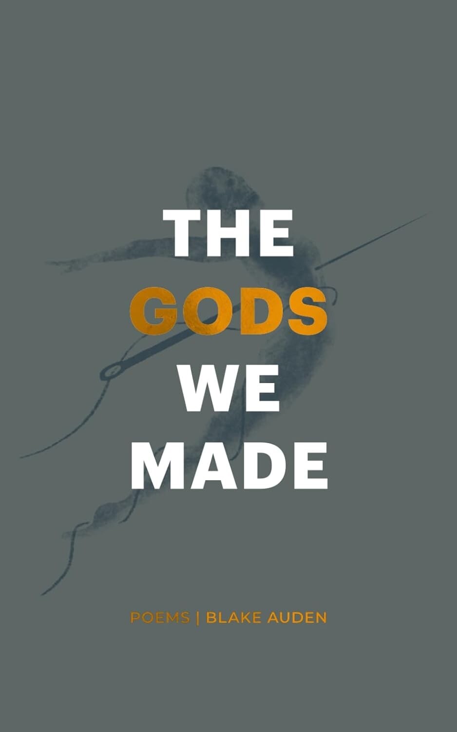 The Gods We Made Poems by Blake Auden Paperback Thought Catalog Books NEW SEALED