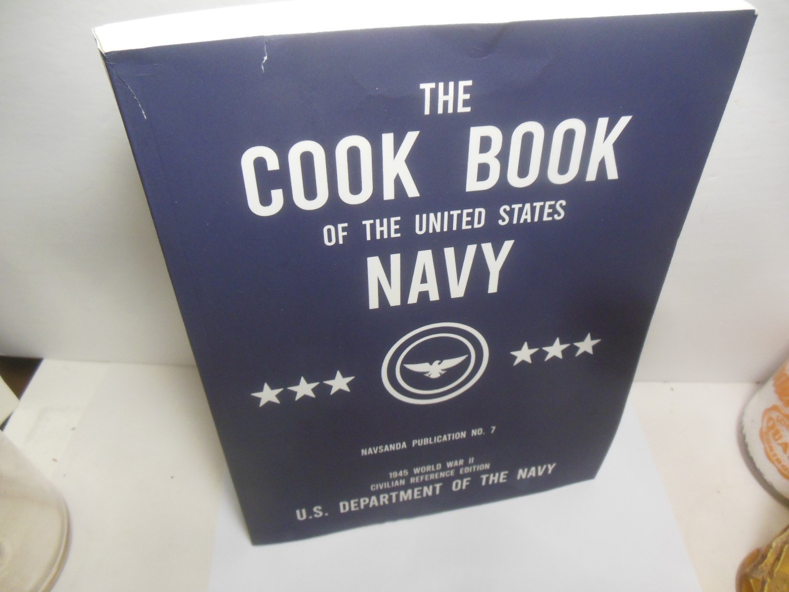 THE COOK BOOK OF THE UNITED STATES NAVY – NAVSANDA By U S Department Of The Navy