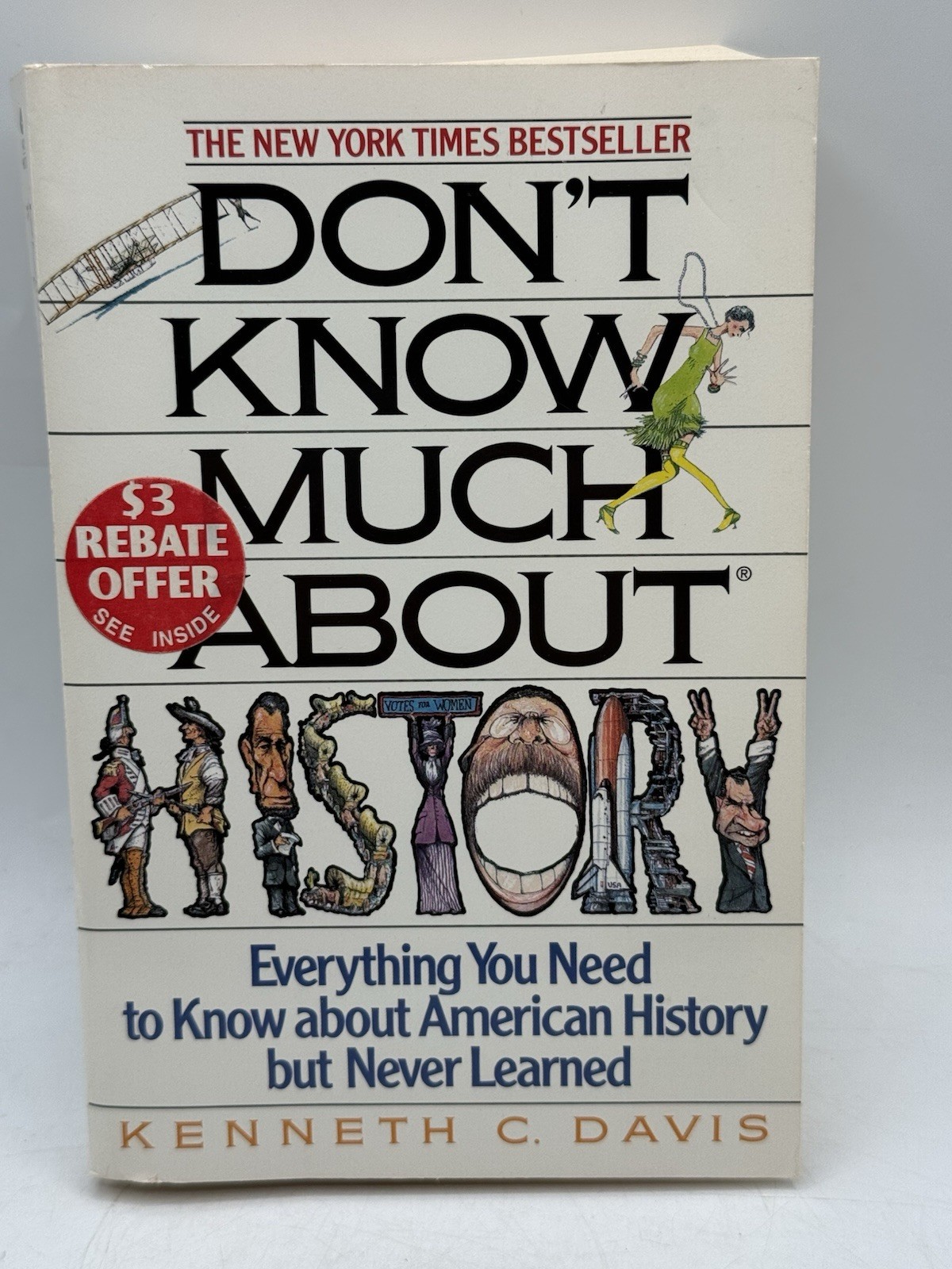 Don’t Know Much About History: Everything You Need To Know…by Kenneth C Davis