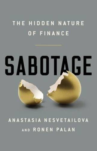 Sabotage: The Hidden Nature of Finance – Hardcover – VERY GOOD