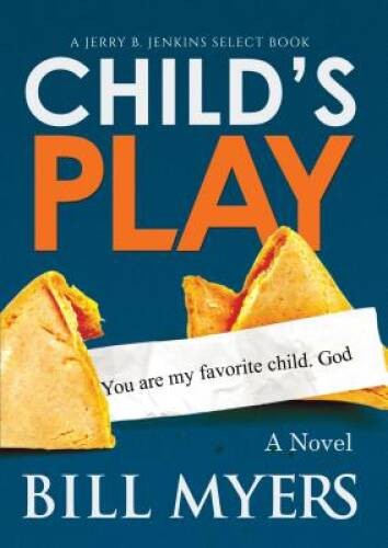 Childs Play (The Last Fool V1) – Paperback By Bill Myers – VERY GOOD