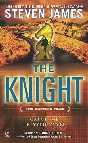 The Knight; The Patrick Bowers Files, Bo- 9780451231024, Steven James, paperback