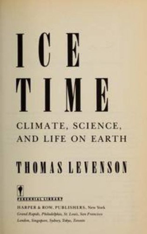 Ice Time : Climate, Science and Life on Earth Hardcover Thomas Le