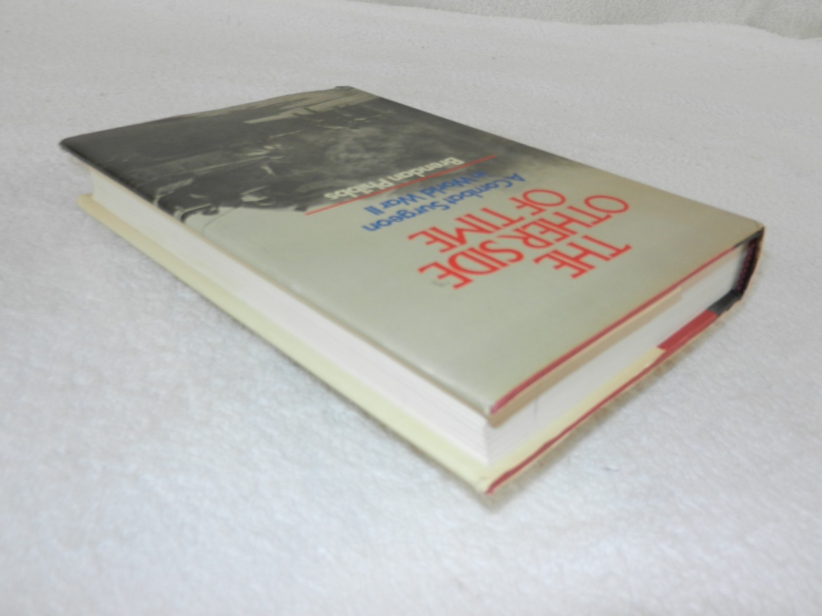 WW II 12th Armored division & CCB Combat Surgeon „THE OTHER SIDE OF TIME“